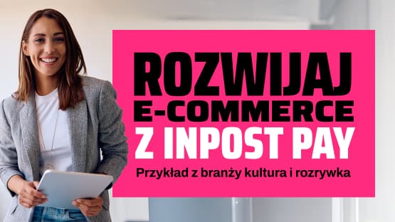 Rozwijaj e-commerce z InPost Pay. Przykład z branży kultura i rozrywka