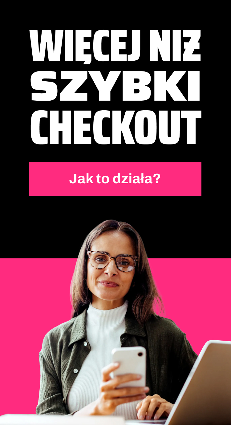 Więcej niż szybki checkout